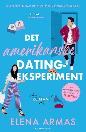 Elena Armas: Det amerikanske datingeksperiment : roman