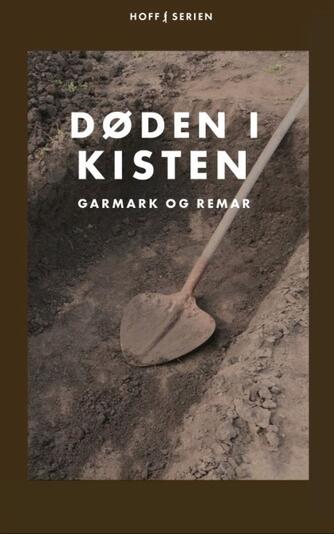 David Garmark (f. 1972), Stephan Garmark (f. 1980), Morten Remar: Døden i kisten