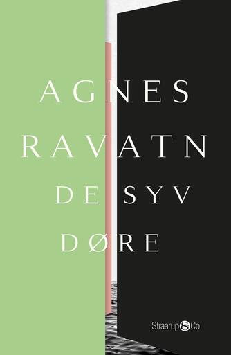Agnes Ravatn (f. 1983): De syv døre