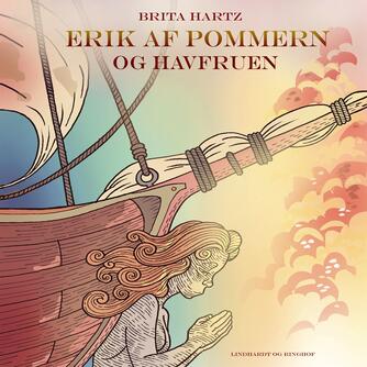 Brita Hartz: Erik af Pommern - og havfruen