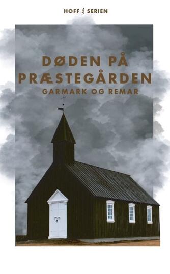 David Garmark (f. 1972), Stephan Garmark (f. 1980), Morten Remar: Døden på præstegården