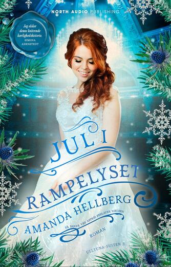 Amanda Hellberg: Jul i rampelyset : roman