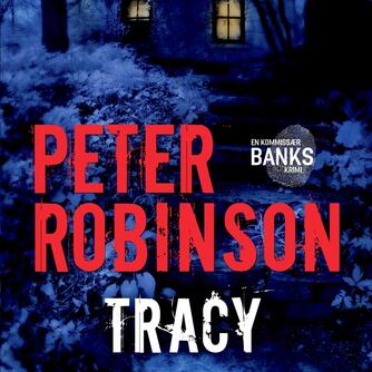 Peter Robinson (f. 1950): Tracy