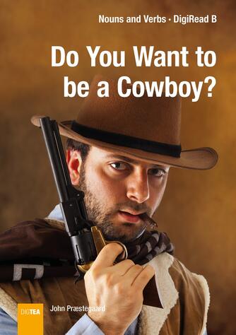 John Nielsen Præstegaard: Do you want to be a cowboy?