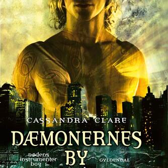 Cassandra Clare: Dæmonernes by