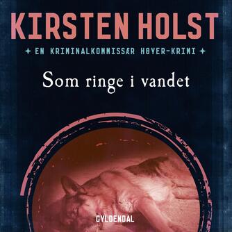 Kirsten Holst (f. 1936): Som ringe i vandet