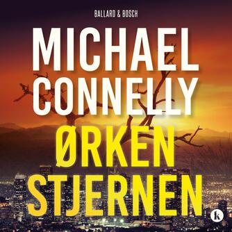 Michael Connelly: Ørkenstjernen