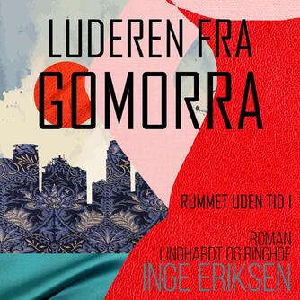 Inge Eriksen (f. 1935): Luderen fra Gomorra : roman