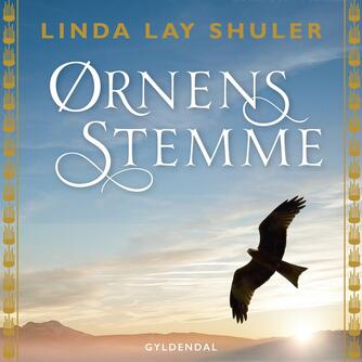 Linda Lay Shuler: Ørnens stemme