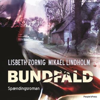 Mikael R. Lindholm (f. 1961), Lisbeth Zornig Andersen (f. 1968): Bundfald (Ved Louise Davidsen)