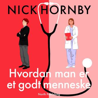 Nick Hornby: Hvordan man er et godt menneske