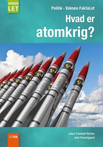 Julius Tromholt-Richter, John Nielsen Præstegaard: Hvad er atomkrig?