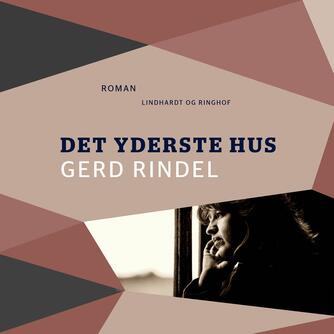 Gerd Rindel: Det yderste hus