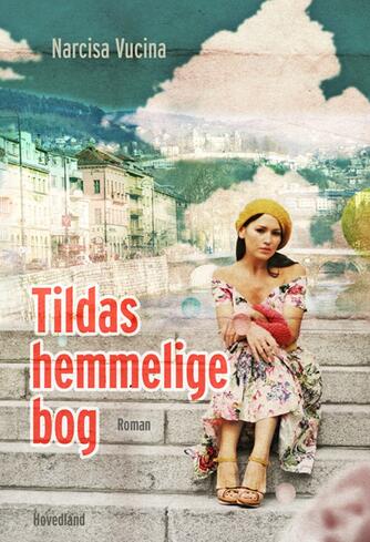 Narcisa Vucina: Tildas hemmelige bog : roman