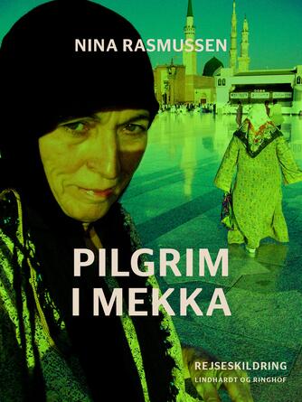 Nina Rasmussen (f. 1942): Pilgrim i Mekka