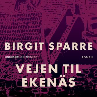 Birgit Sparre: Vejen til Ekenäs