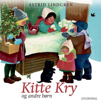 Astrid Lindgren: Kitte Kry - og andre børn