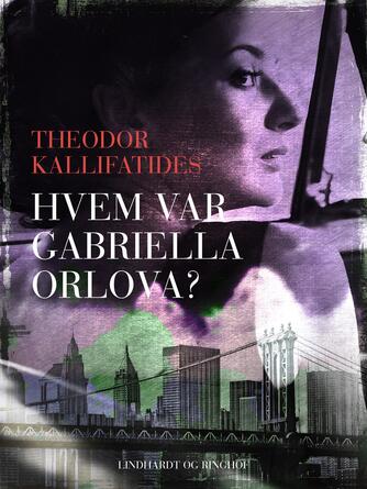 Theodor Kallifatides: Hvem var Gabriella Orlova?
