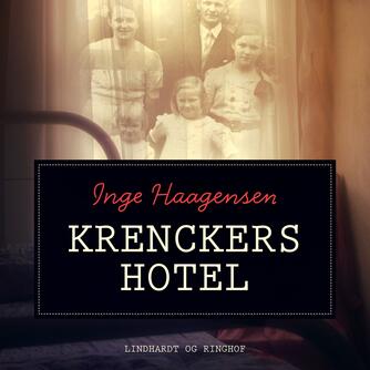 Inge Haagensen: Krenckers hotel