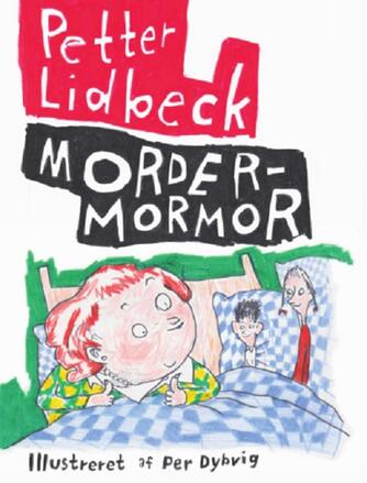 Petter Lidbeck: Mordermormor