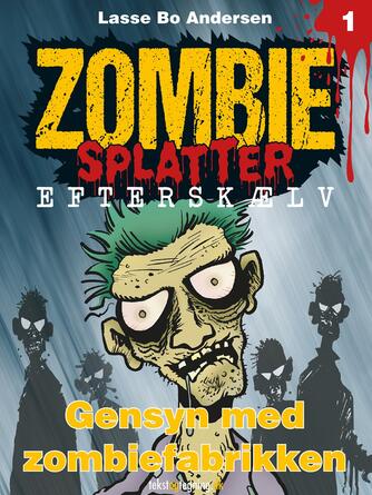 Lasse Bo Andersen (f. 1964): Gensyn med zombiefabrikken