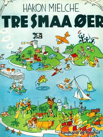 Hakon Mielche: Tre smaa Øer