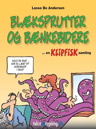 Lasse Bo Andersen (f. 1964): Blæksprutter og bænkebidere