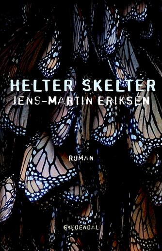 Jens-Martin Eriksen (f. 1955): Helter Skelter : roman