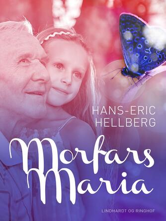 Hans-Eric Hellberg: Morfars Maria