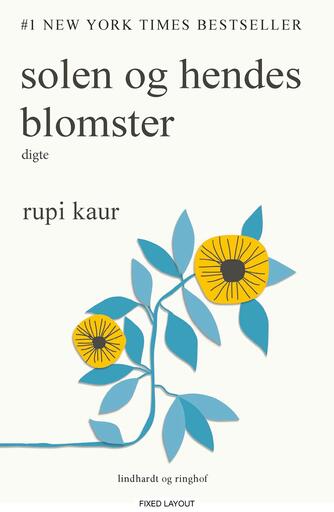 Rupi Kaur (f. 1992): Solen og hendes blomster : digte