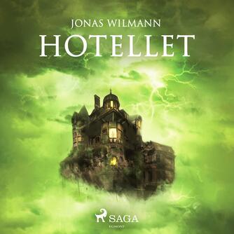 Jonas Wilmann: Hotellet