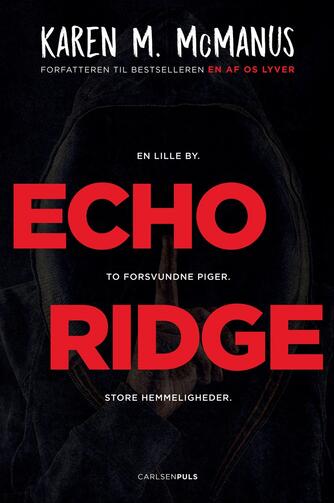 Karen M. McManus: Echo Ridge : en lille by, to forsvundne piger, store hemmeligheder