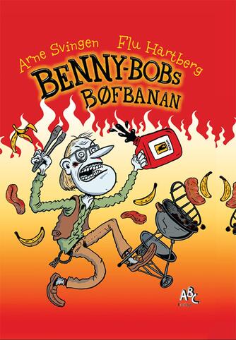 Arne Svingen: Benny-Bobs bøfbanan