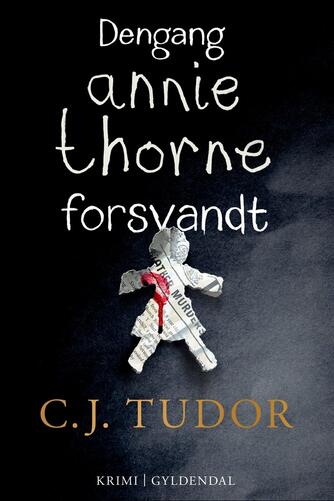 C. J. Tudor: Dengang Annie Thorne forsvandt