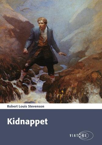 R. L. Stevenson: Kidnapped : David Balfours eventyrlige oplevelser i året 1751, fortalt af ham selv (Ved Søren Elung Jensen)