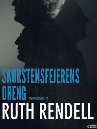Ruth Rendell: Skorstensfejerens dreng : psykologisk thriller