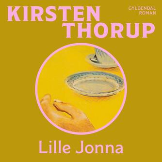 Kirsten Thorup: Lille Jonna
