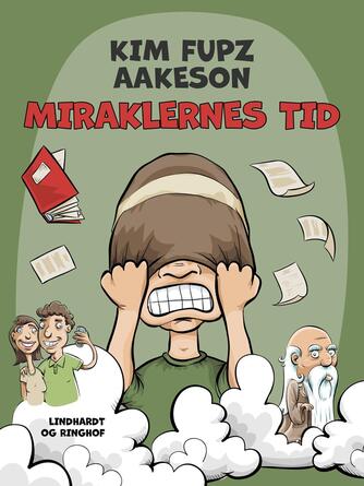 Kim Fupz Aakeson: Miraklernes tid