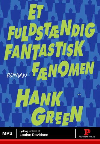 Hank Green: Et fuldstændig fantastisk fænomen