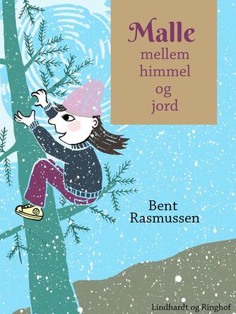 Bent Rasmussen (f. 1934): Malle mellem himmel og jord