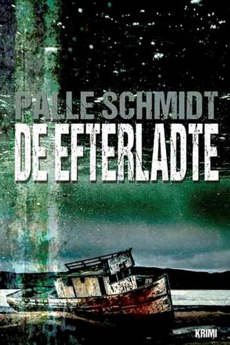 Palle Schmidt (f. 1972): De efterladte