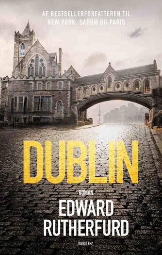 Edward Rutherfurd: Dublin : roman