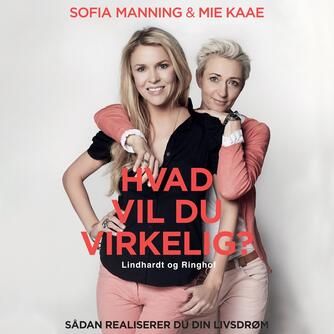 : Hvad vil du virkelig?