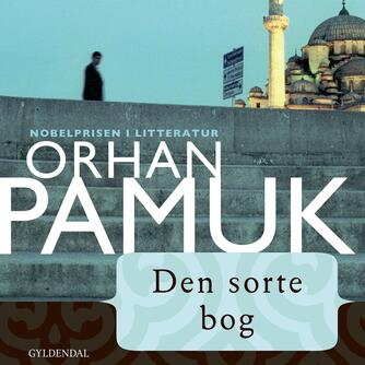 Orhan Pamuk: Den sorte bog