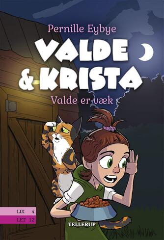 Pernille Eybye: Valde & Krista - Valde er væk