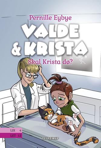 Pernille Eybye: Valde & Krista - skal Krista dø?