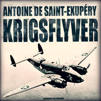 Antoine de Saint-Exupéry: Krigsflyver