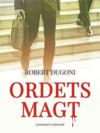 Robert Dugoni: Ordets magt