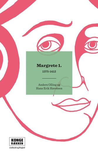 Hans Erik Havsteen, Anders Olling: Margrete 1. : 1375-1412