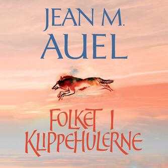 Jean M. Auel: Folket i klippehulerne